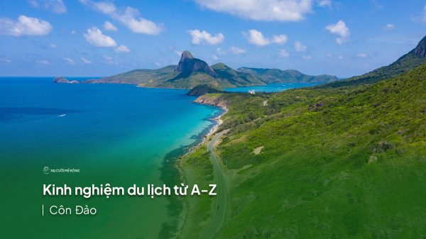 Kinh nghiệm du lịch Côn Đảo chi tiết từ A-Z (2023)